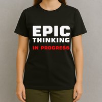 Epic Thinking In Progress Big Ideas Introvert Nerd Joke Meme T-Shirt