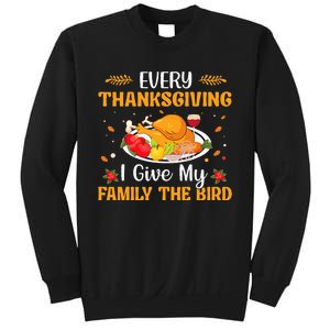 Every Thanksgiving I Give My Family The Bird Thanksgiving Sweatshirt