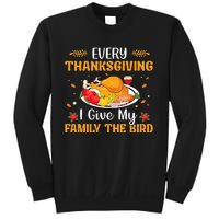 Every Thanksgiving I Give My Family The Bird Thanksgiving Sweatshirt