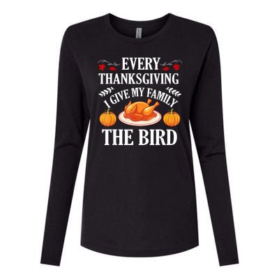 Every Thanksgiving I Give My Family The Bird Turkey Womens Cotton Relaxed Long Sleeve T-Shirt