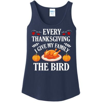 Every Thanksgiving I Give My Family The Bird Turkey Ladies Essential Tank