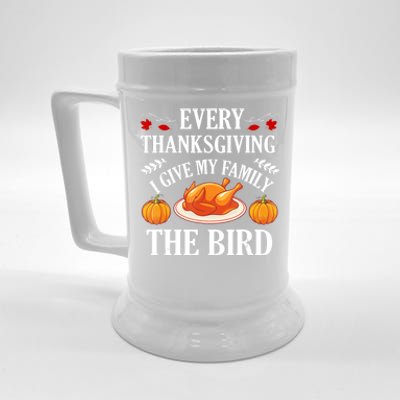 Every Thanksgiving I Give My Family The Bird Turkey Beer Stein