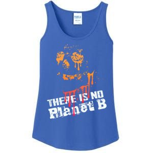 Extinction: There Is No Planet B Gift Climate Change Is Real! Gift Ladies Essential Tank