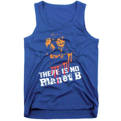 Extinction: There Is No Planet B Gift Climate Change Is Real! Gift Tank Top