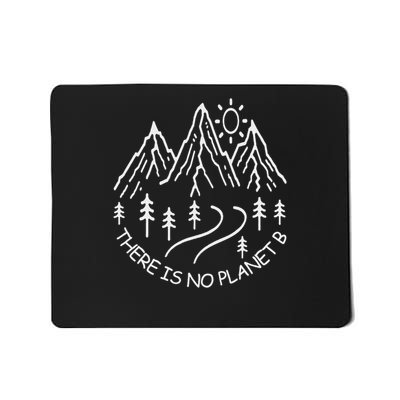 Environmental There Is No Planet B Line Art Mountains Mousepad