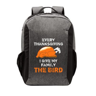 Every Thanksgiving I Give My Family The Bird A Funny Turkey Vector Backpack