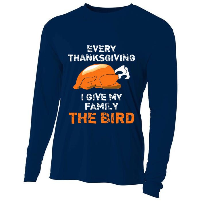 Every Thanksgiving I Give My Family The Bird A Funny Turkey Cooling Performance Long Sleeve Crew