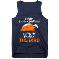 Every Thanksgiving I Give My Family The Bird A Funny Turkey Tank Top