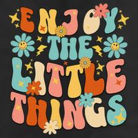 Enjoy The Little Things Positive Sayings Groovy Retro  Cool Comfort Performance Bucket Hat