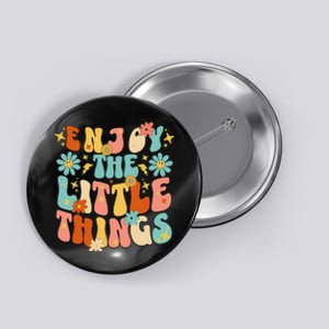 Enjoy The Little Things Positive Sayings Groovy Retro  Button