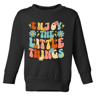Enjoy The Little Things Positive Sayings Groovy Retro  Toddler Sweatshirt