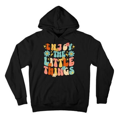 Enjoy The Little Things Positive Sayings Groovy Retro  Tall Hoodie