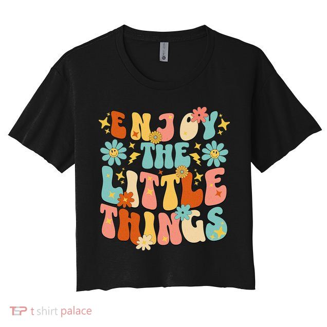 Enjoy The Little Things Positive Sayings Groovy Retro  Crop Top