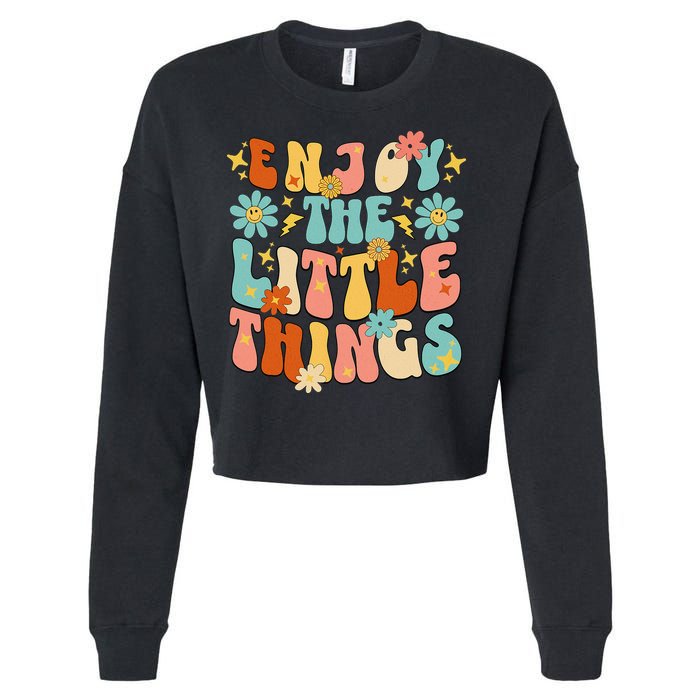 Enjoy The Little Things Positive Sayings Groovy Retro  Cropped Pullover Crew