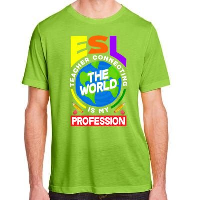 Esl Teacher Linguist Multilingual Teaching Profession Great Gift Adult ChromaSoft Performance T-Shirt