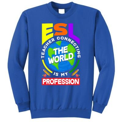 Esl Teacher Linguist Multilingual Teaching Profession Great Gift Sweatshirt