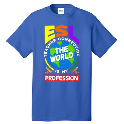 Esl Teacher Linguist Multilingual Teaching Profession Great Gift Tall T-Shirt