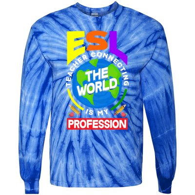 Esl Teacher Linguist Multilingual Teaching Profession Great Gift Tie-Dye Long Sleeve Shirt