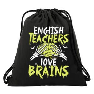 English Teachers Love Brains Funny Halloween Teacher Drawstring Bag