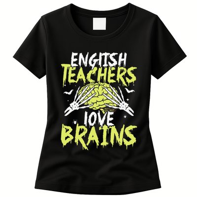 English Teachers Love Brains Funny Halloween Teacher Womens T-Shirt