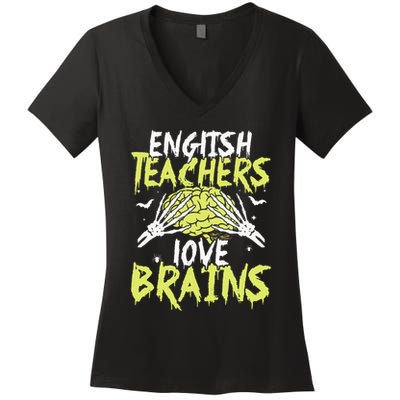 English Teachers Love Brains Funny Halloween Teacher Women's V-Neck T-Shirt