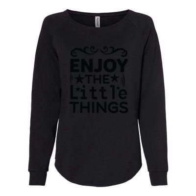 Enjoy The Little Things Womens California Wash Sweatshirt