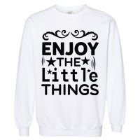 Enjoy The Little Things Garment-Dyed Sweatshirt