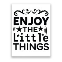 Enjoy The Little Things Poster