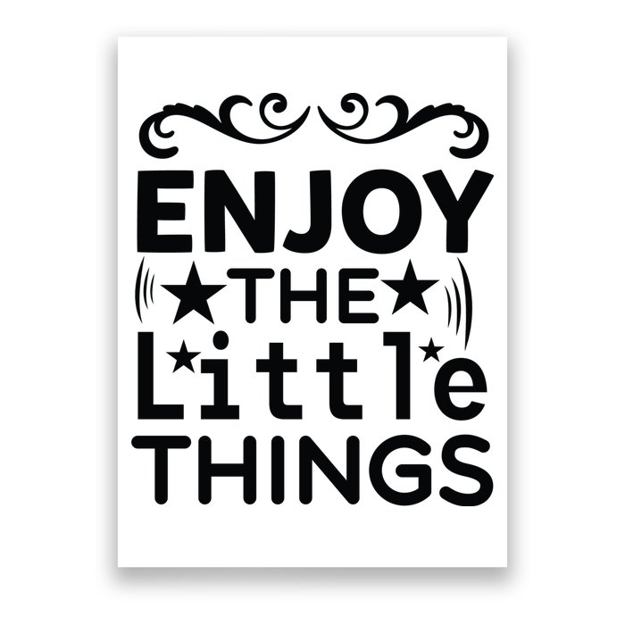 Enjoy The Little Things Poster