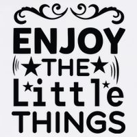 Enjoy The Little Things Poster