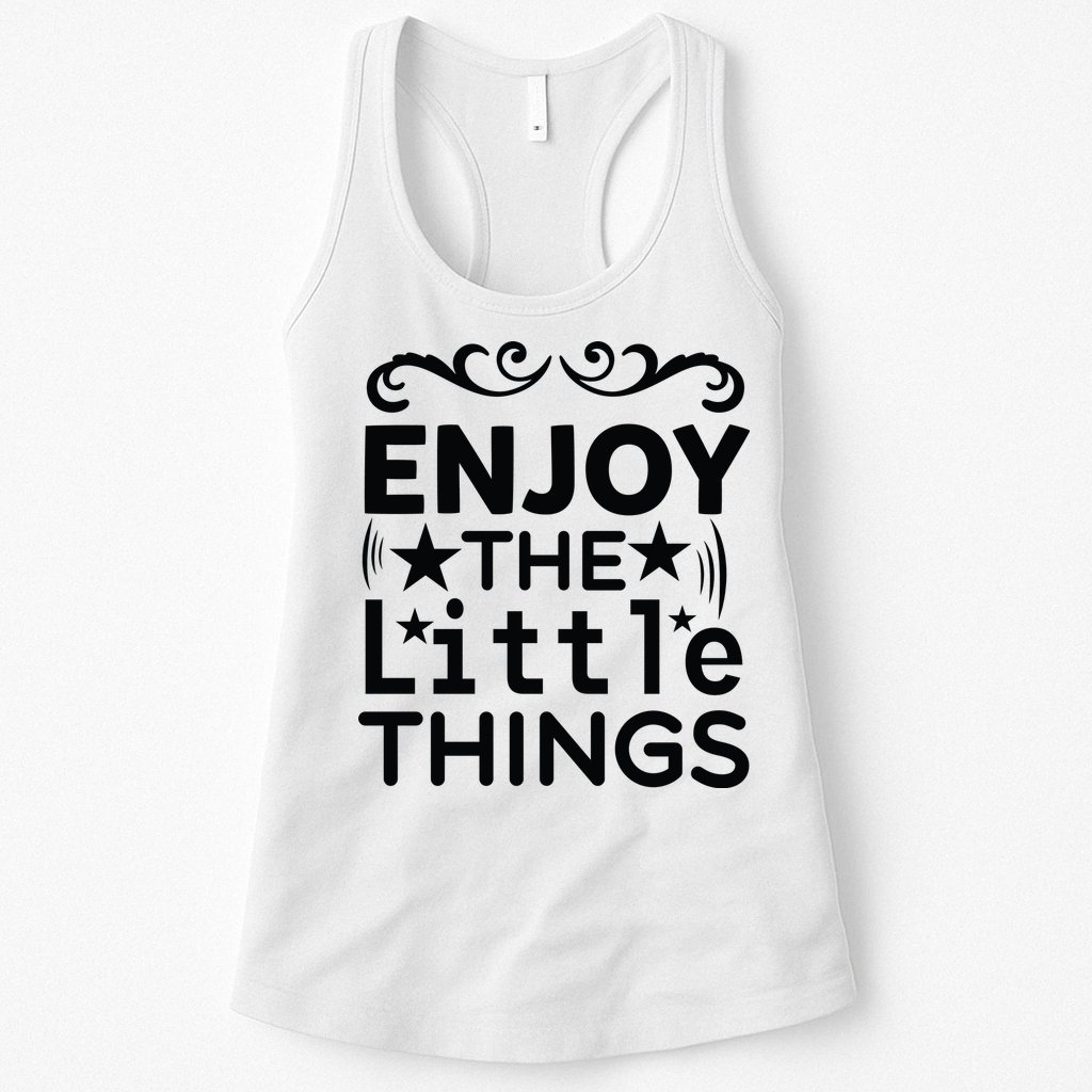 Enjoy The Little Things Womens Tank Top