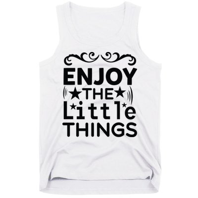 Enjoy The Little Things Tank Top