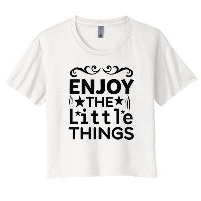 Enjoy The Little Things Women's Crop Top Tee