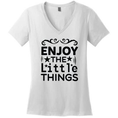 Enjoy The Little Things Women's V-Neck T-Shirt