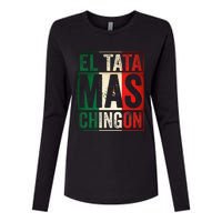 El Tata Mas Chingon Funny Grandpa Mexican Flag Spanish Dad Womens Cotton Relaxed Long Sleeve T-Shirt