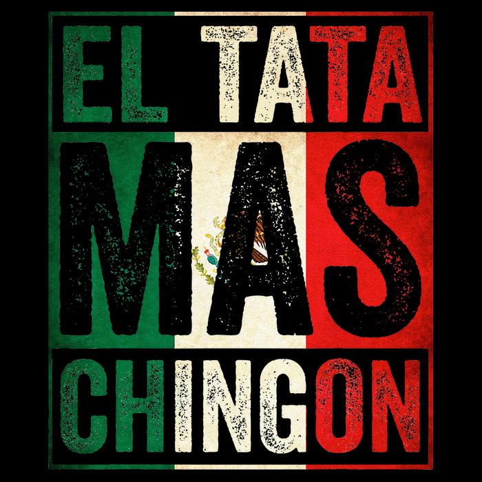 El Tata Mas Chingon Funny Grandpa Mexican Flag Spanish Dad Bucket Hat
