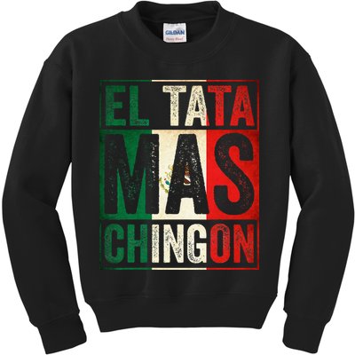 El Tata Mas Chingon Funny Grandpa Mexican Flag Spanish Dad Kids Sweatshirt