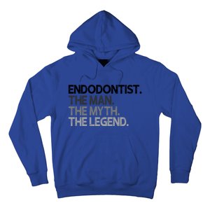 Endodontist The Myth Legend Gift Hoodie