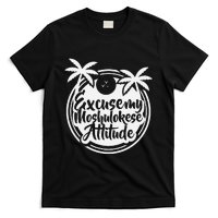 Excuse The Moshulokese Attitude T-Shirt