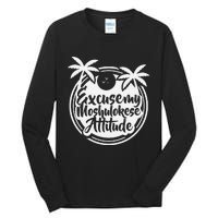 Excuse The Moshulokese Attitude Tall Long Sleeve T-Shirt