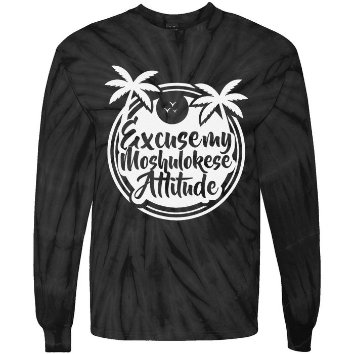 Excuse The Moshulokese Attitude Tie-Dye Long Sleeve Shirt