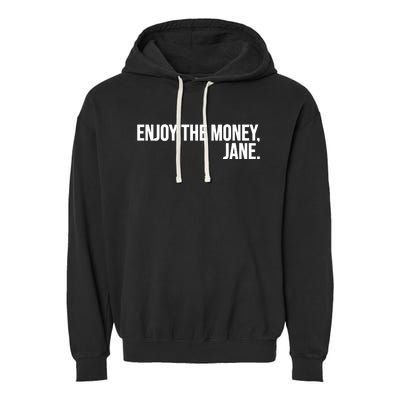 Enjoy The Money Jane Garment-Dyed Fleece Hoodie