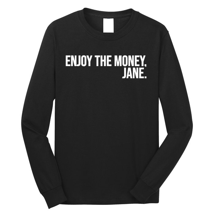 Enjoy The Money Jane Long Sleeve Shirt