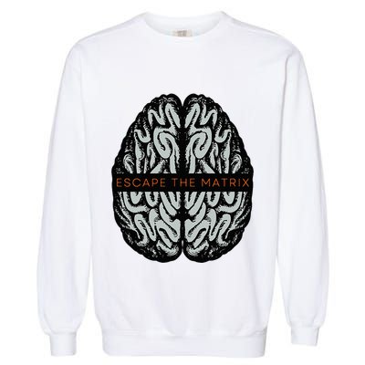 Escape The Matrix Garment-Dyed Sweatshirt