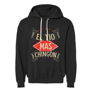 El Tio Mas Chingon Nephew Or Niece Garment-Dyed Fleece Hoodie