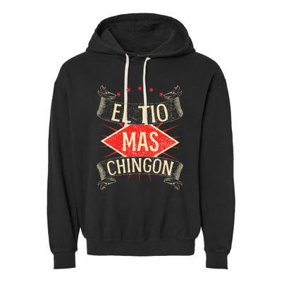 El Tio Mas Chingon Nephew Or Niece Garment-Dyed Fleece Hoodie