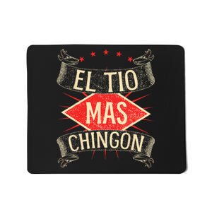 El Tio Mas Chingon Nephew Or Niece Mousepad