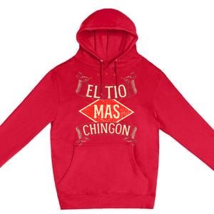 El Tio Mas Chingon Nephew Or Niece Premium Pullover Hoodie