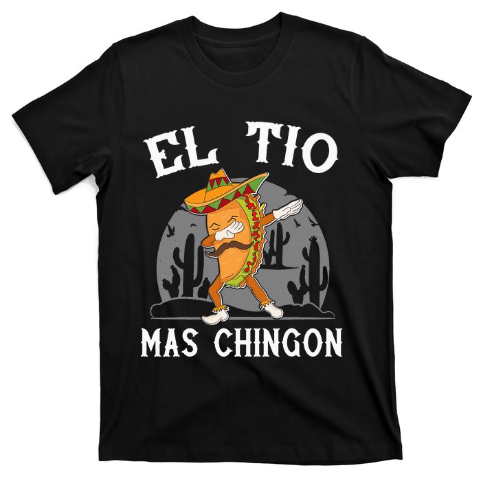 El Tio Mas Chingon Funny Mexican Uncle Hombre Regalo T-Shirt