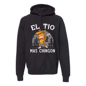 El Tio Mas Chingon Funny Mexican Uncle Hombre Regalo Premium Hoodie